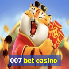 007 bet casino